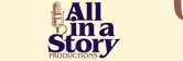 All in a Story Productions